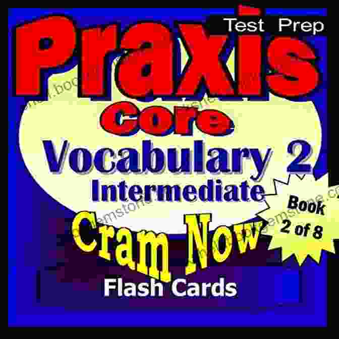 Author PRAXIS Core Prep Test ADVANCED VOCABULARY Flash Cards CRAM NOW PRAXIS Core Exam Review Study Guide (Cram Now PRAXIS Core Study Guide 2)