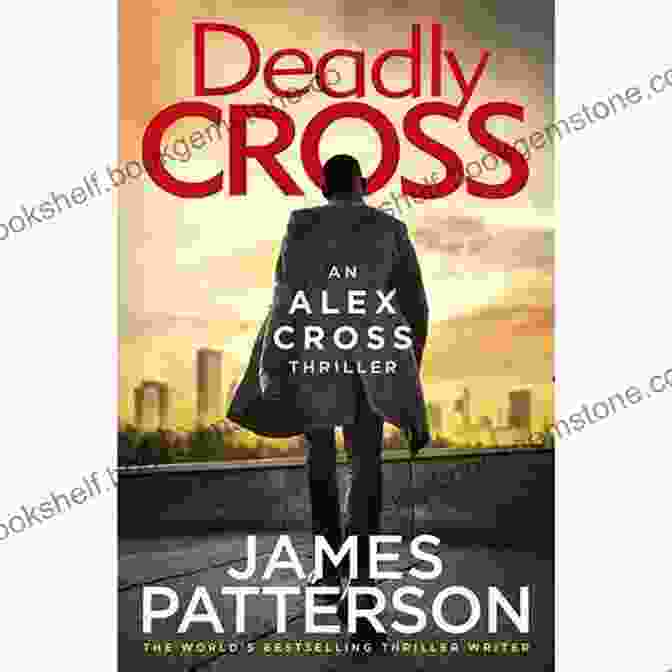 Deadly Cross Alex Cross 28 Book Cover, Featuring A Gripping Image Of A Body Discovered In A Chilling Setting Deadly Cross (Alex Cross 28)
