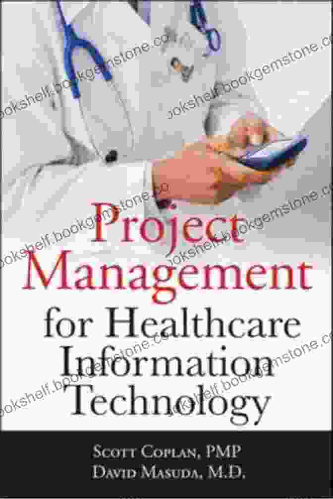 Project Management for Healthcare Information Technology