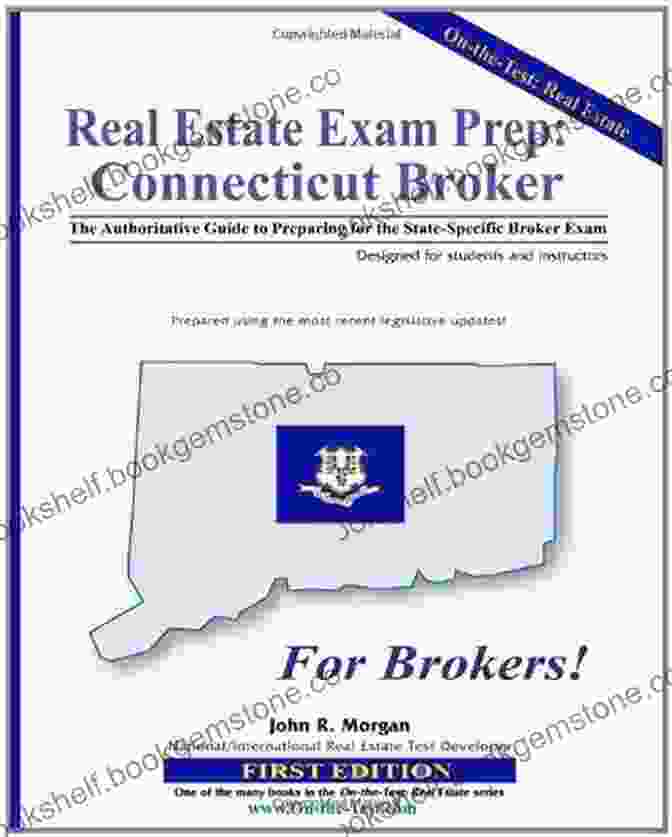 Real Estate Exam Prep Connecticut Real Estate Exam Prep Connecticut Broker: The Authoritative Guide To Preparing For The State Specific Broker Exam