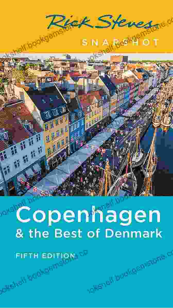 Rick Steves' Snapshot Copenhagen: The Best Of Denmark Rick Steves Snapshot Copenhagen The Best Of Denmark