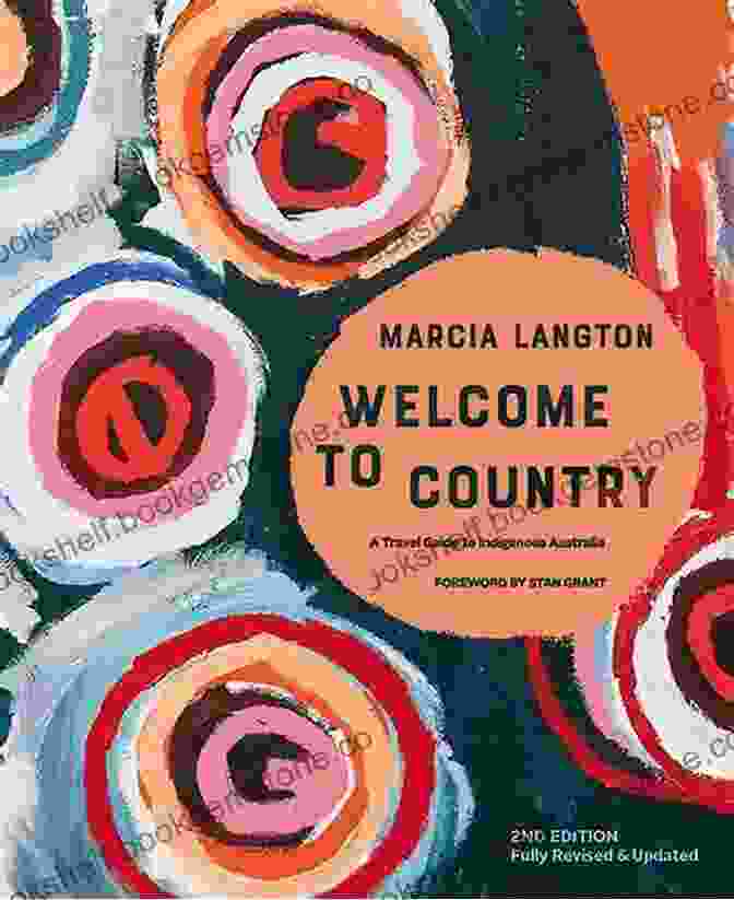 Welcome To Country 2nd Edition Book Cover Featuring An Aboriginal Artwork On A White Background Marcia Langton: Welcome To Country 2nd Edition: Fully Revised Expanded A Travel Guide To Indigenous Australia