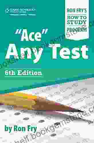 Ace Any Test (Ron Fry S How To Study Program)