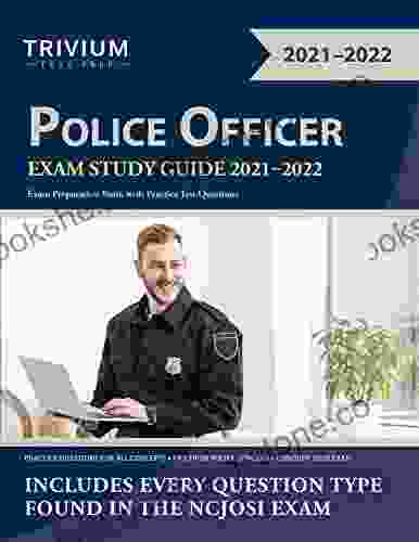 Police Officer Exam Study Guide 2024: Exam Preparation With Practice Test Questions