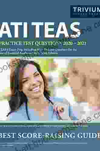ATI TEAS 6 Practice Tests Workbook: 6 Full Length Practice Test Workbook Both In + Online 100 Video Lessons 1 020 Realistic Questions And Online The TEAS Test Of Essential Academic Skills