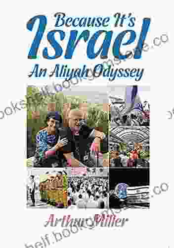 Because It S Israel: An Aliyah Odyssey