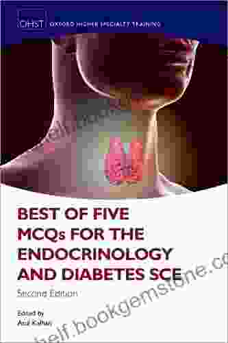 Best Of Five MCQs For The Endocrinology And Diabetes SCE (Oxford Higher Specialty Training)