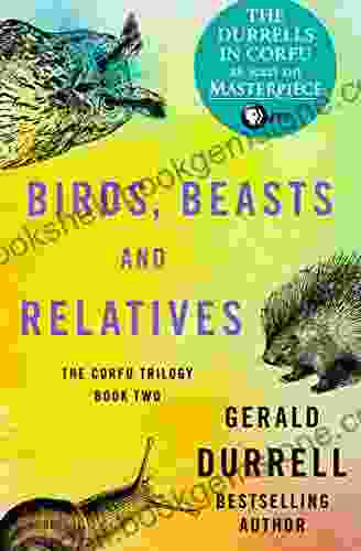 Birds Beasts And Relatives (The Corfu Trilogy)