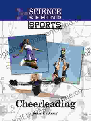 Cheerleading (Science Behind Sports) Heather E Schwartz