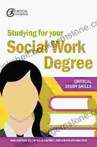Studying For Your Social Work Degree (Critical Study Skills)