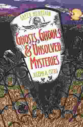 Green Mountain Ghosts Ghouls Unsolved Mysteries