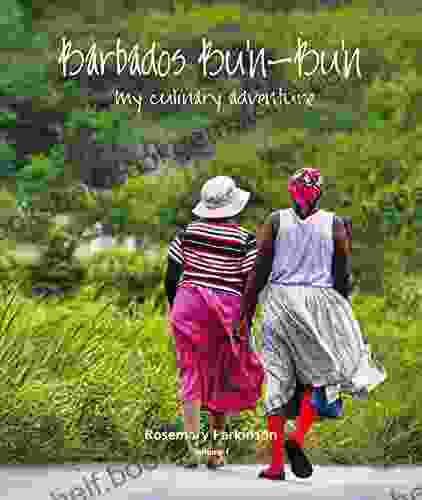 Barbados Bu N Bu N: My Culinary Adventure: Volume I