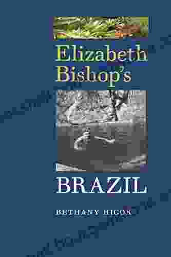 Elizabeth Bishop S Brazil Alison McGhee