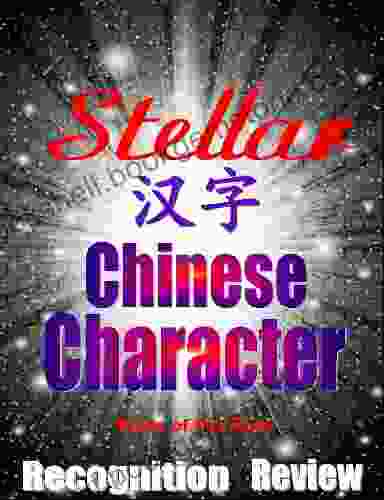 Stellar Chinese Character Recognition Review: Flashcards For Parts Of The Body (Stellar Chinese Character Flashcards 1)