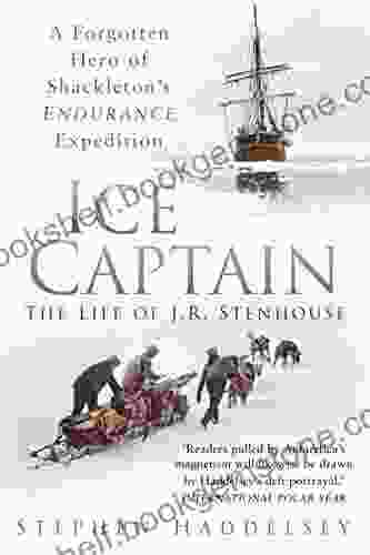 Ice Captain: A Forgotten Hero Of Shackleton S Endurance Expedition