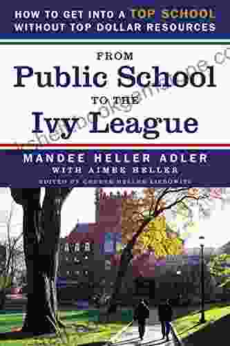 From Public School To The Ivy League: How To Get Into A Top School Without Top Dollar Resources