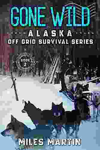 Gone Wild: The Alaska Off Grid Survival
