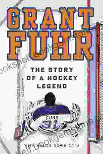 Grant Fuhr: The Story Of A Hockey Legend