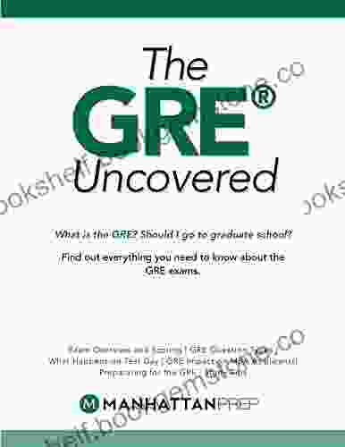 GRE Uncovered (Manhattan Prep GRE Strategy Guides)