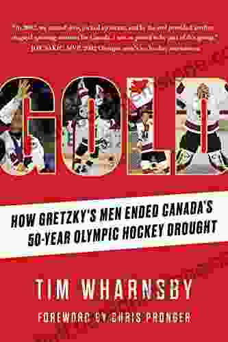Gold: How Gretzky S Men Ended Canada S 50 Year Olympic Hockey Drought