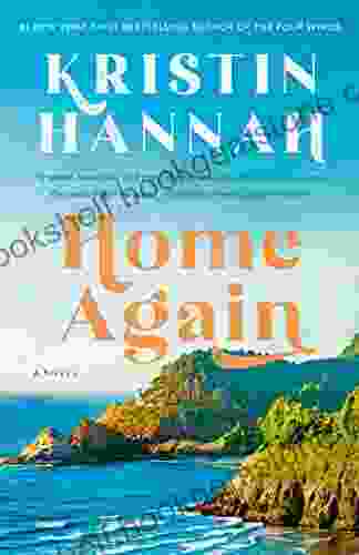 Home Again: A Novel Kristin Hannah