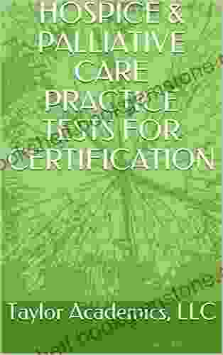 HOSPICE PALLIATIVE CARE PRACTICE TESTS FOR CERTIFICATION