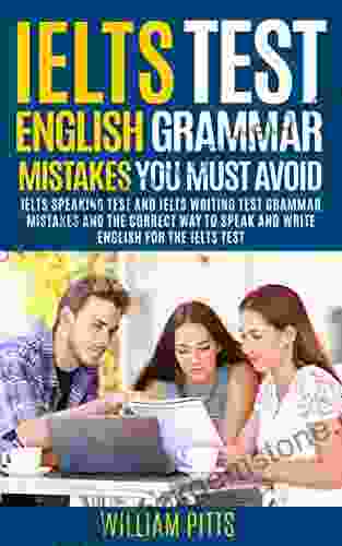 IELTS TEST ENGLISH GRAMMAR MISTAKES TO AVOID: IELTS SPEAKING TEST AND IELTS WRITING TEST GRAMMAR TIPS