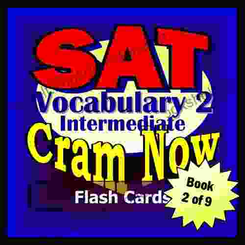 SAT Prep Test VOCABULARY INTERMEDIATE Flash Cards CRAM NOW SAT Exam Review Study Guide (Cram Now SAT Study Guide 2)