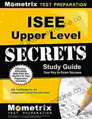 ISEE Upper Level Secrets Study Guide: ISEE Test Review For The Independent School Entrance Exam
