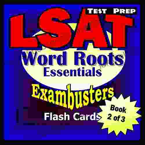 LSAT Test Prep Essential Word Roots Exambusters Flash Cards Workbook 2 Of 3: LSAT Exam Study Guide (Exambusters LSAT)
