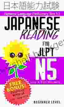 Japanese Reading For JLPT N5: Master The Japanese Language Proficiency Test N5