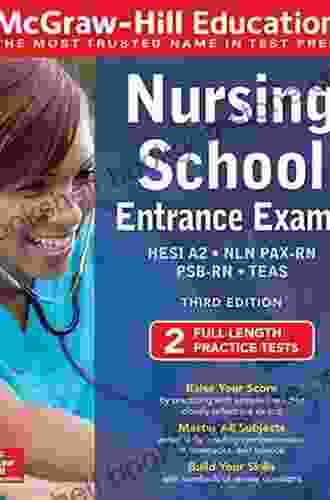 McGraw Hill Education Nursing School Entrance Exams Third Edition (Mcgraw Hill S Nursing School Entrance Exams)
