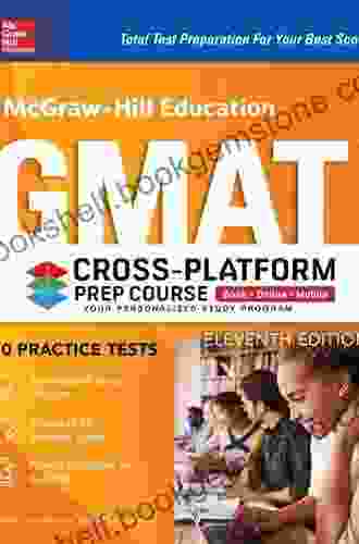 McGraw Hill Education GMAT Cross Platform Prep Course Eleventh Edition