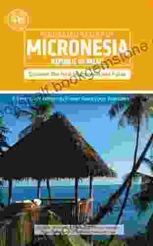Micronesia And Palau (Other Places Travel Guide)