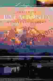 Patagonia: A Cultural History (Landscapes Of The Imagination)