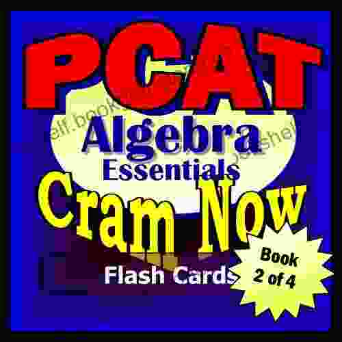 PCAT Prep Test ALGEBRA REVIEW Flash Cards CRAM NOW PCAT Exam Review Study Guide (Cram Now PCAT Study Guide 2)