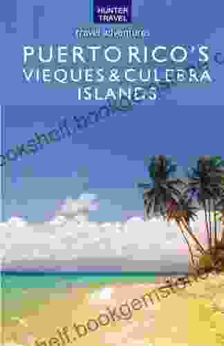 Puerto Rico S Vieques Culebra Islands (Travel Adventures)