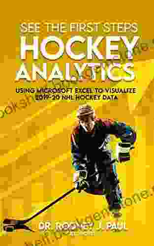 See The First Steps: Hockey Analytics: Using Microsoft Excel To Visualize 2024 20 NHL Hockey Data