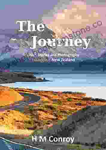 The Journey: Short Stories And Photography Imagine New Zealand
