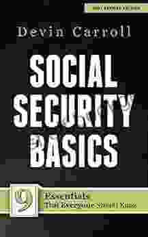Social Security Basics: 9 Essentials That Everyone Should Know