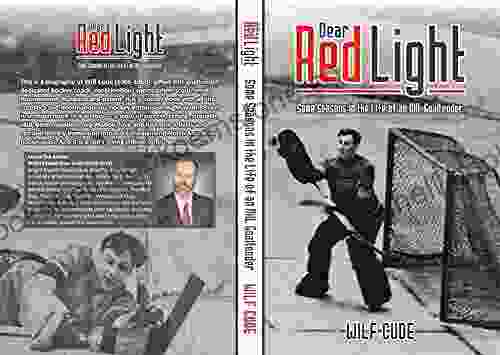 Dear Red Light: Some Seasons In The Life Of An NHL Goaltender