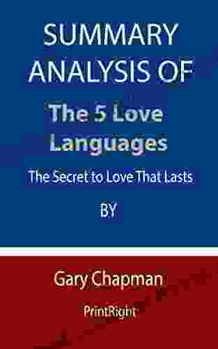 Summary Analysis Of The 5 Love Languages: The Secret To Love That Lasts By Gary Chapman