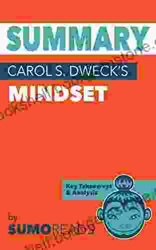 Summary Of Carol Dweck S Mindset: Key Takeaways Analysis