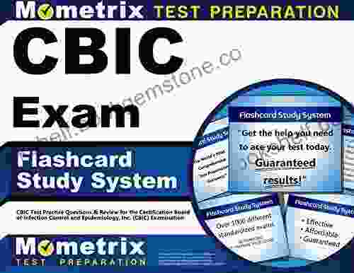 CBIC Exam Flashcard Study System: Test Practice Questions And Review For The Certification Board Of Infection Control And Epidemiology Inc (CBIC) Examination
