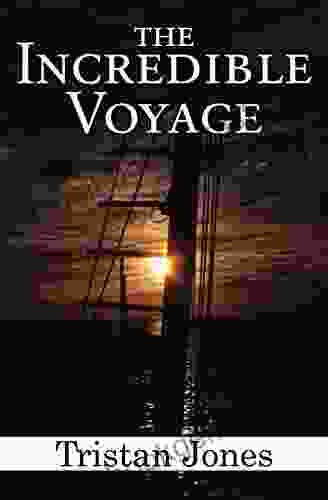 The Incredible Voyage Tristan Jones