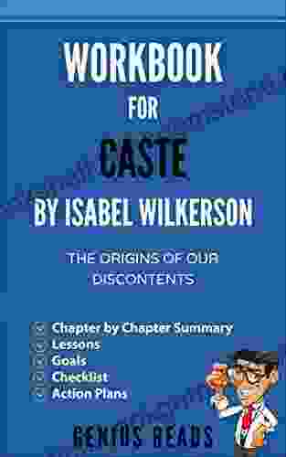 Workbook For Caste By Isabel Wilkerson: The Origins Of Our Discontents