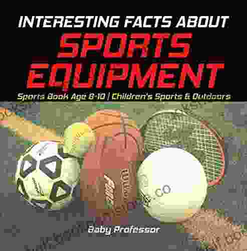 Interesting Facts About Sports Equipment Sports Age 8 10 Children S Sports Outdoors