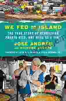 We Fed An Island: The True Story Of Rebuilding Puerto Rico One Meal At A Time