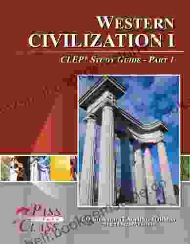 Western Civilization 1 CLEP Test Study Guide Pass Your Class Part 1
