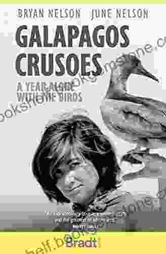 Galapagos Crusoes: A Year Alone With The Birds (Bradt Travel Guides (Travel Literature))